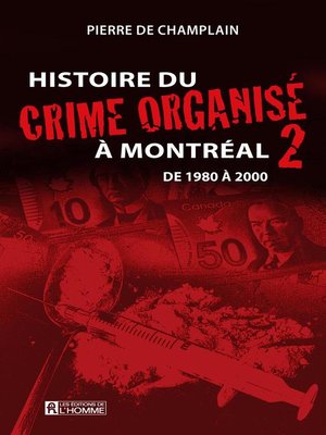 cover image of Histoire du crime organisé à Montréal--Tome 2